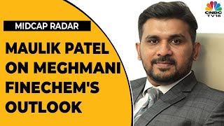 Maulik Patel Discuss Meghmani Finechems Strong Q1 Report amp Business Outlook For FY23  Midcap Radar [upl. by Brackely708]