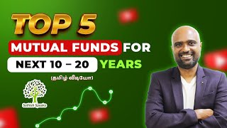 Top 5 Mutual Funds for Next 10 – 20 Years  5 Best Mutual Funds for 2023 Tamil Video Sathishspeaks [upl. by Enaitsirhc]