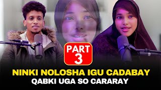 PART 3 NINKI NOLOSHA IGU CADABAY QAABKI UGA SO FAKADAY 2 MAR [upl. by Ariamo]