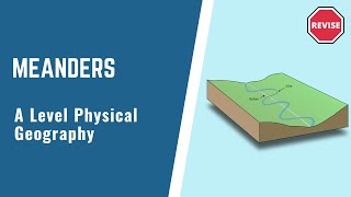 A Level Physical Geography  Meanders [upl. by Lynett]