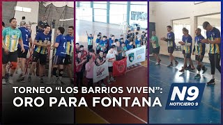 TORNEO “LOS BARRIOS VIVEN” ORO PARA FONTANA  NOTICIERO 9 [upl. by Caria]