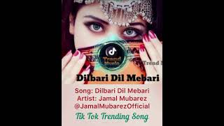 ❤️Dilbari Dil Mebari❤️JamalMubarezOfficial❤️JamalMubarez❤️DilbariDilMebari [upl. by Eedissac201]