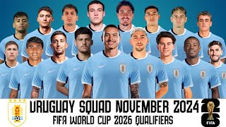 Uruguay Squad FIFA World Cup 2026 Qualifiers  Uruguay Squad For November 2024 [upl. by Townsend500]