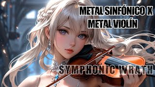 Metal Violin  Metal Sinfonico  1hr de Intensidad y Emociones  Symphonic Wrath [upl. by Donatelli]