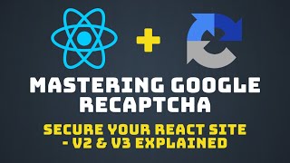 Securing Your React Website with Google reCAPTCHA StepbyStep Tutorial on v2 and v3 [upl. by Heindrick]