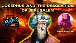 Josephus and the Desolation of Jerusalem BibleScribe [upl. by Illoh399]