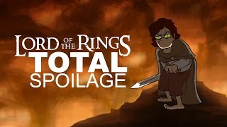 Lord of the Rings  Total Spoilage [upl. by Natelson]