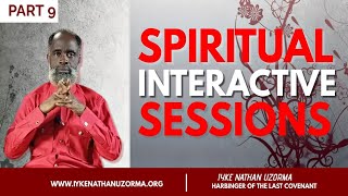 SPIRITUAL INTERACTIVE SESSIONS  PART 9 [upl. by Irving421]