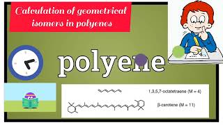 How To Calculate of geometrical isomers in polyenes ll Geometrical Isomerism in Polyene [upl. by Anaib464]