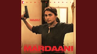 Mardaani Anthem Unplugged [upl. by Lerner]