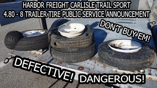 Harbor Freight Carlisle Sport Trail 4808 Trailer Tire PSA DEFECTIVE GARBAGE [upl. by Marola]