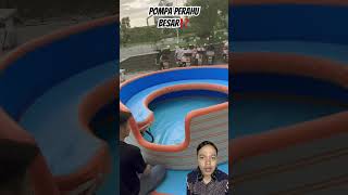 POMPA PERAHU BESAR⁉️ summer fun camping waterpark satisfying technology gadget [upl. by Ten234]