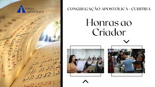 Honras ao Criador  IGREJA APOSTÓLICA [upl. by Gleeson]