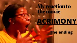 REACTION TO TYLER PERRYS ACRIMONY MOVIETHE ENDINGMUST SEE [upl. by Neved490]