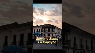 SEMANA SANTA EN POPAYAN fyopage popayán semanasantapopayan [upl. by Hadnama488]