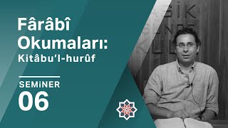 Ömer Türker Fârâbî Okumaları Kitâbu’lhurûf 6 Seminer [upl. by Venn]