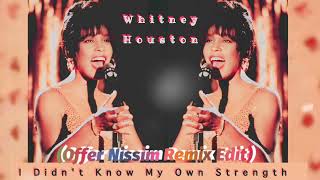 Didnt Know My Own Strength Offer Nissim Remix Edit Whitney Houston [upl. by Sturdivant]