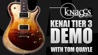 Knaggs Kenai Tier 3 Demo Review wTom Quayle [upl. by Ancilin]