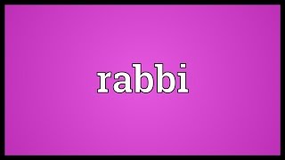 Rabbi Meaning [upl. by Lleynad]