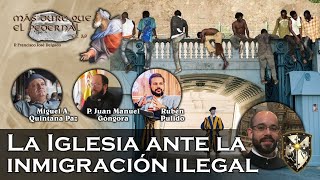 La Iglesia ante la inmigración ilegal con MA Quintana Paz Patergongora y Rubén Pulido  130424 [upl. by Nitsua]