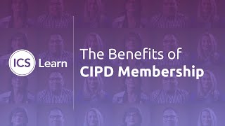 The Benefits of CIPD Membership  Expert Advice on CIPD  ICS Learn [upl. by Enneirb]