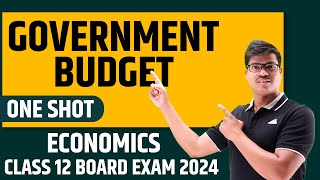 Govternment Budget  Detailed ONE SHOT REVISION  Class 12 Macro Economics for Boards exam 2024 [upl. by Euh]