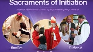 “An Introduction to Sacraments of Initiation” – Sacraments of Initiation Video 1 [upl. by Uhsoj]