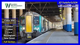 LNWR Class 350  London Euston ➝ Birmingham New Street Full Section Train Sound [upl. by Gallagher278]