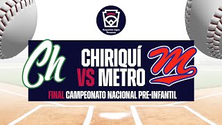 CHIRIQUÍ VS METRO  FINAL  CAMPEONATO NACIONAL PREINFANTIL  FullBeis  ENVIVO [upl. by Aluap]