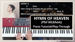 Hymn Of Heaven Phil Wickham  Piano TutorialPlayThrough  With Chords amp Lyrics Original Key E [upl. by Rosati]