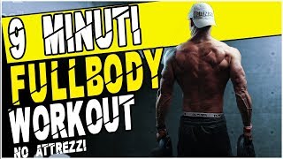 9 MIN FULL BODY WORKOUT  Allenamento a corpo libero nessun attrezzo necessario [upl. by Lyndon]