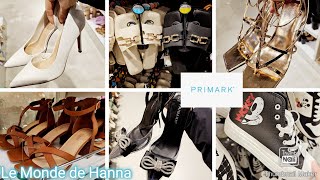 PRIMARK 0603 NOUVELLE COLLECTION CHAUSSURES 👠👡🩰 [upl. by Ezekiel]