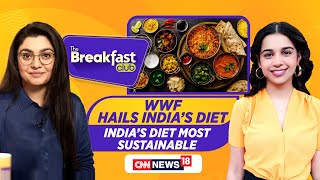 The Breakfast Club Live  WWF Hails Indias Diet Most Sustainable  News18 Live  N18V [upl. by Stevenson66]