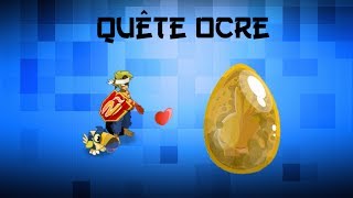 Dofus Astuce Quête  Un Ocre vaut 100000000 de Kamas [upl. by Mcgray621]