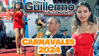 DON GUILLERMO Y SU CONJUNTO 2024 🎭 Carnavales Cajamarquinos en vivo [upl. by Cohbert]