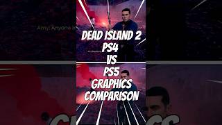 DEAD ISLAND 2 PS4 has no object animations PS4 vs PS5 Graphics Comparison [upl. by Chenee]