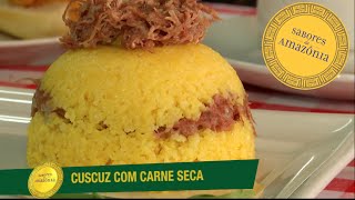 Cuscuz com carne seca  Sabores da Amazônia [upl. by Vania863]