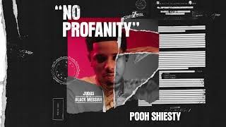 Pooh Shiesty  No Profanity Official Audio From Judas And the Black Messiah The Inspired Album [upl. by Joao]