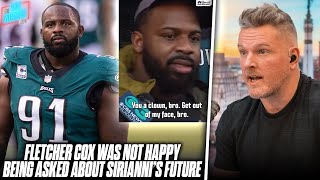 Fletcher Cox Calls Reporter quotClownquot Over Question If Sirianni Should Be Fired  Pat McAfee Reacts [upl. by Greggs121]