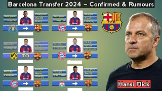 Barcelona Transfer 2024  Confirmed amp Rumours With Barella amp Musiala Under Flick  Update 31 May 24 [upl. by Aryajay503]