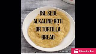 Alkaline Spelt Roti Tortilla Bread Recipe  Dr Sebi Approved [upl. by Reiche]