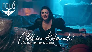 Albina Kelmendi  Nane moj kom gabu Official Video [upl. by Aikar]