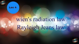 Lec4unit 1 Wiens radiation law and Rayleigh Jeans law [upl. by Adyaj]