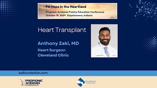 Heart Transplant Anthony Zaki MD Propionic Acidemia Hope in the Heartland Conference [upl. by Aneerahs942]