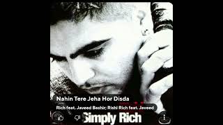 Nahin Tere Jeha Hor Disda Rishi Rich ft Javeed Bashir Hq Audio Punjabi Flac Song [upl. by Aihset503]