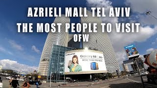 AZRIELI MALL THE MOST PEOPLE TO VISIT IN TEL AVIV  AND GANDA DITO  BUHAY OFW SA ISRAEL [upl. by Amikat462]