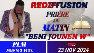 REDIFFUSIONPRIÈRE DU MATINBENI JOUNEN WPLM AMEN 3 FOIS SAMEDI 23 NOV 2024 [upl. by Lowery]