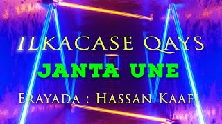 Ilkacase Qays  Janta Une  Official Audio Lyrics [upl. by Ahseined]