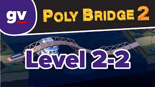 Poly Bridge 2  202 Long Drawbridge  Walkthrough [upl. by Rebekah]