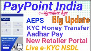 PayPoint India new update 2022  Aeps Aadhar Pay and KYC Money Transfer launch  Retailer eKYC [upl. by Dragelin]